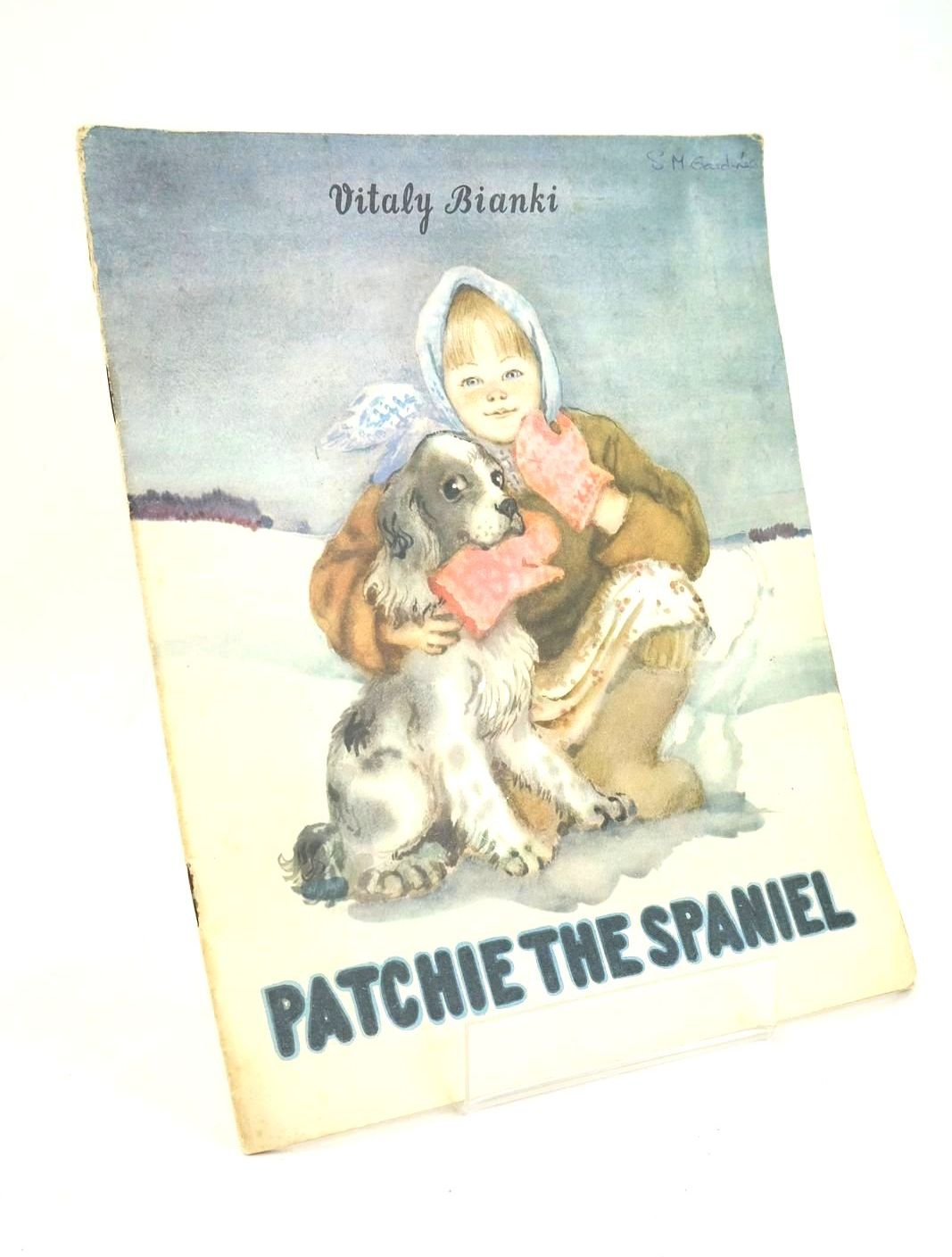 Photo of PATCHIE THE SPANIEL written by Bianki, Vitaly Zheleznova, Irina illustrated by Yakobson, A. published by Foreign Languages Publishing House (STOCK CODE: 1327751)  for sale by Stella & Rose's Books