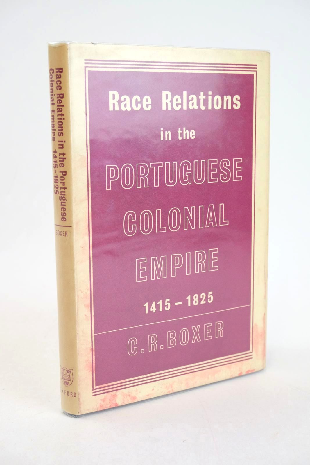 Photo of RACE RELATIONS IN THE PORTUGUESE COLONIAL EMPIRE 1415-1825 written by Boxer, C.R. published by Oxford University Press (STOCK CODE: 1327779)  for sale by Stella & Rose's Books