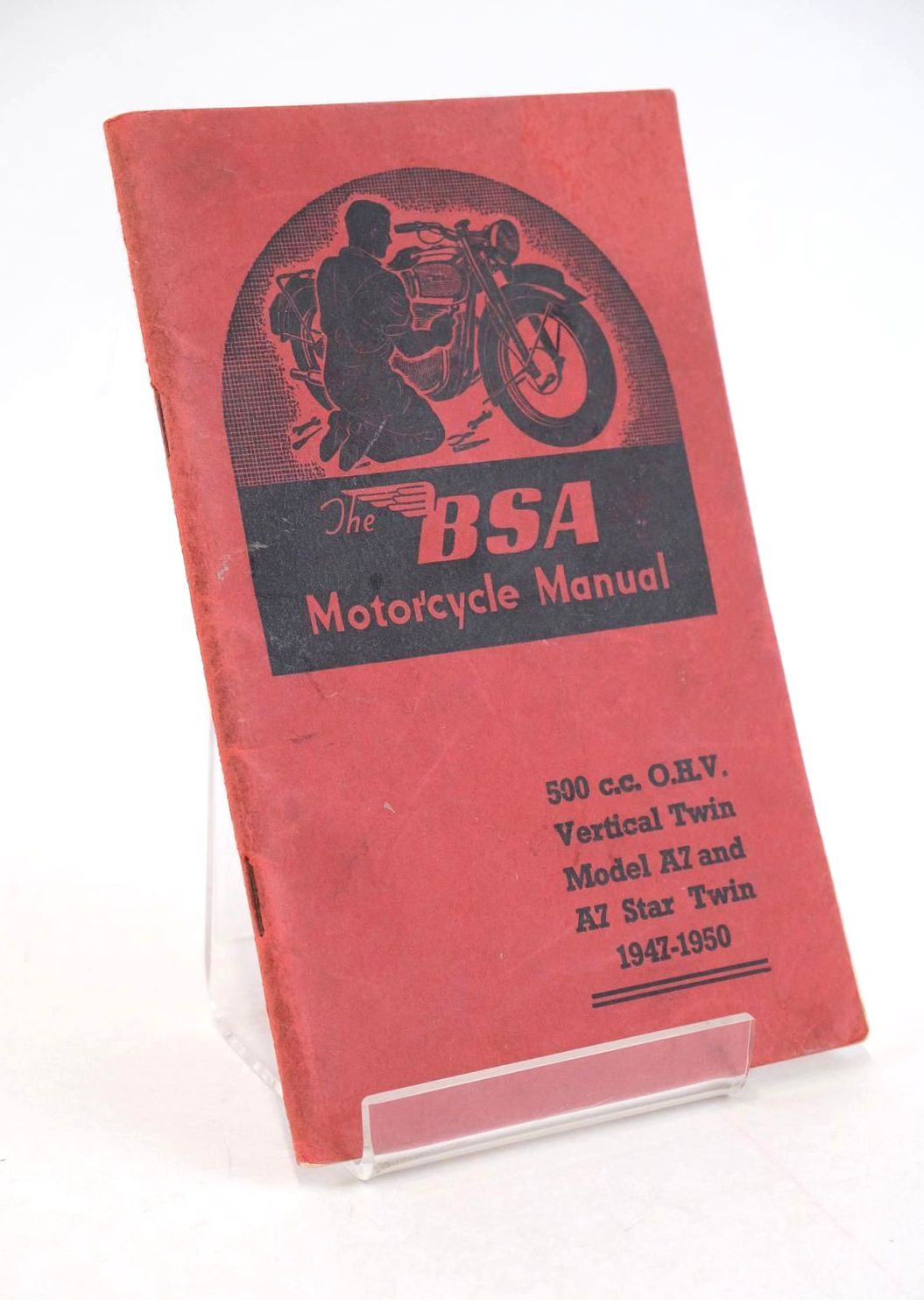 Photo of THE BSA MOTORCYCLE MANUAL: 500 C.C. O.H.V. VERTICAL TWIN MODEL A7 AND A7 STAR TWIN 1947-1950- Stock Number: 1327782