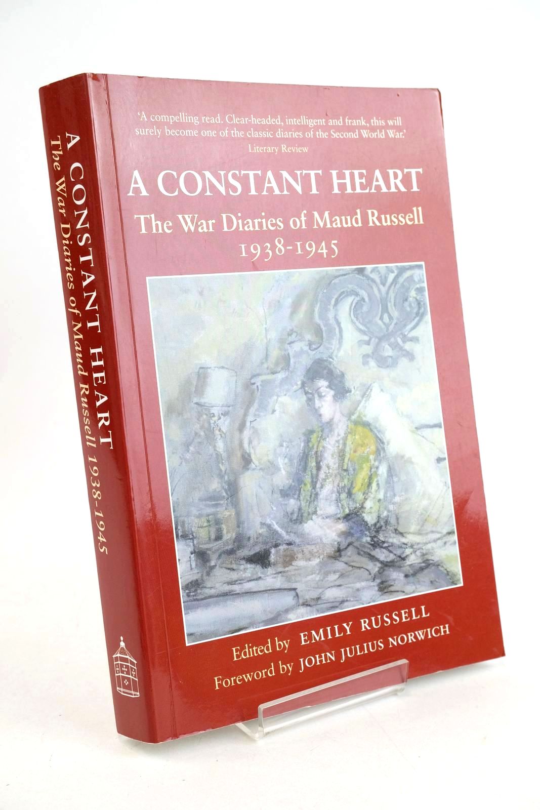 Photo of A CONSTANT HEART: THE WAR DIARIES OF MAUD RUSSELL 1938-1945 written by Russell, Emily Norwich, John Julius published by Dovecote Press (STOCK CODE: 1327788)  for sale by Stella & Rose's Books