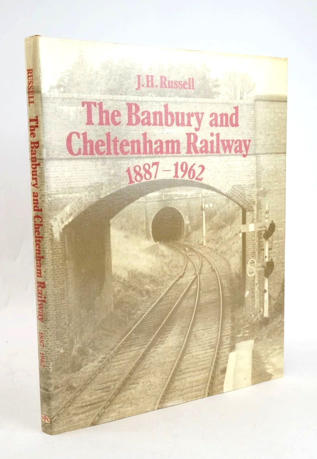 Photo of THE BANBURY AND CHELTENHAM RAILWAY 1887-1962 written by Russell, J.H. published by Oxford Publishing (STOCK CODE: 1327797)  for sale by Stella & Rose's Books