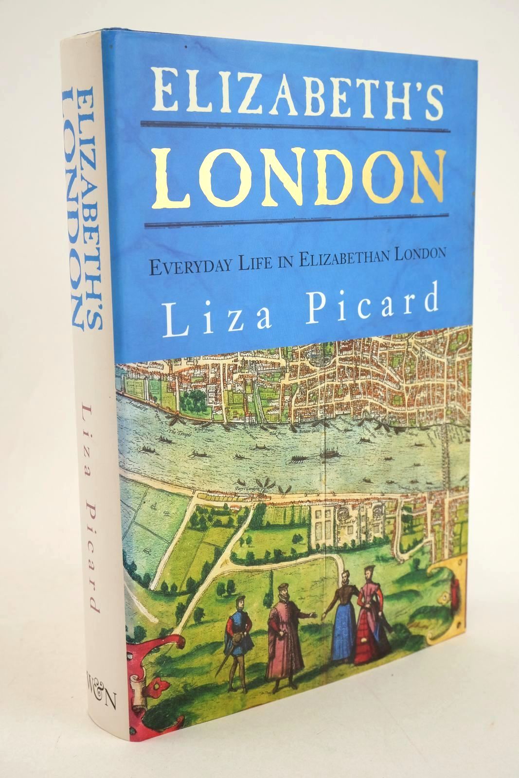 Photo of ELIZABETH'S LONDON: EVERYDAY LIFE IN ELIZABETHIAN LONDON written by Picard, Liza published by Weidenfeld and Nicolson (STOCK CODE: 1327808)  for sale by Stella & Rose's Books