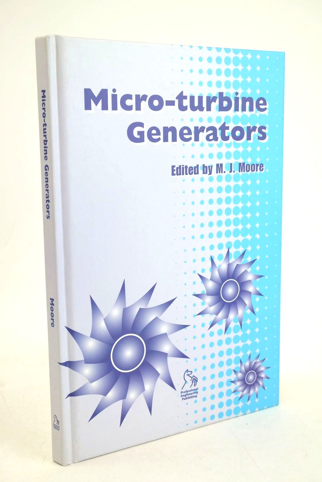 Photo of MICRO-TURBINE GENERATORS written by Moore, M.J. published by Professional Engineering Publishing (STOCK CODE: 1327811)  for sale by Stella & Rose's Books