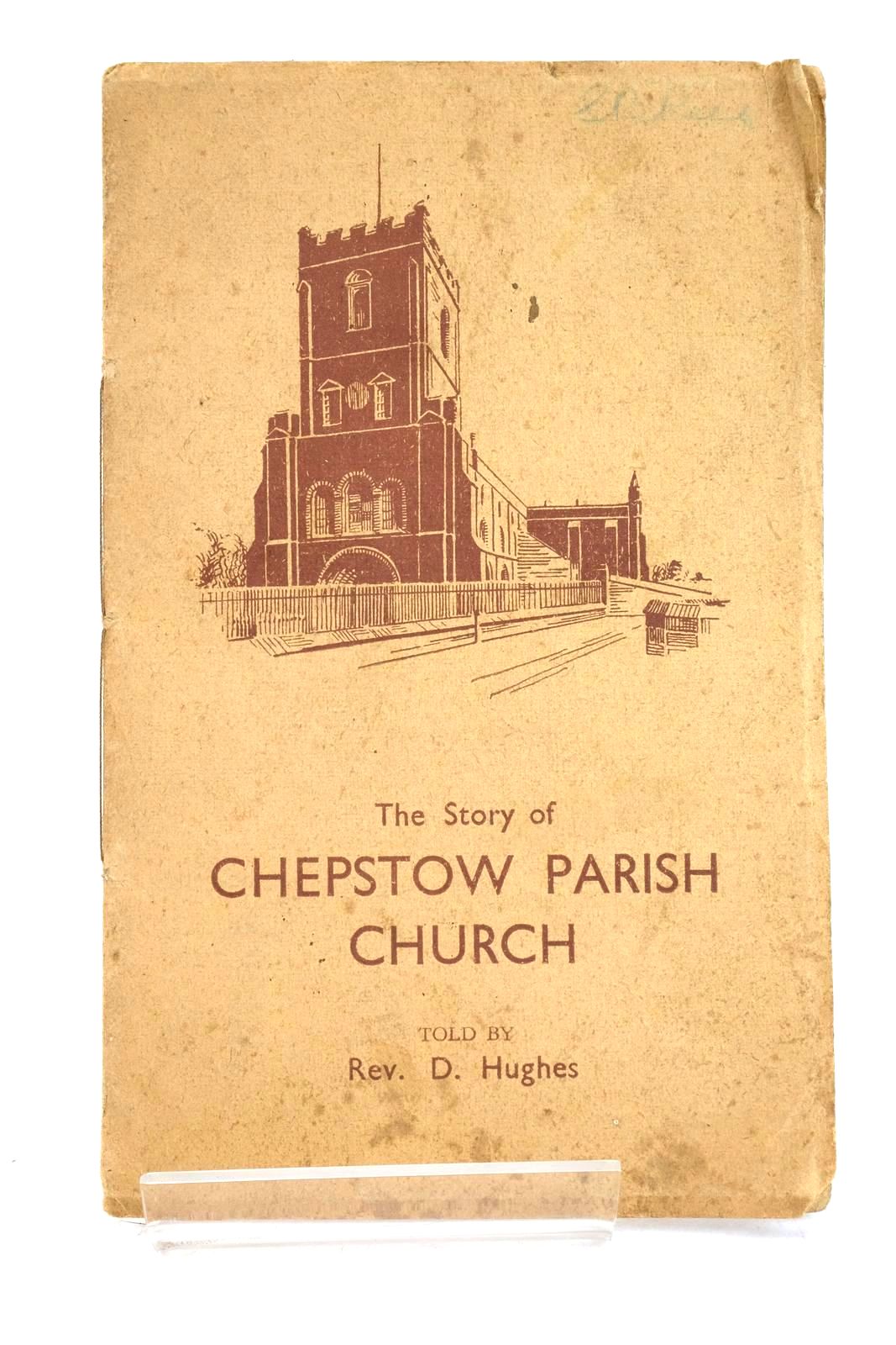 Photo of THE STORY OF CHEPSTOW PARISH CHURCH written by Hughes, Rev. D. published by The British Publishing Company (STOCK CODE: 1327830)  for sale by Stella & Rose's Books