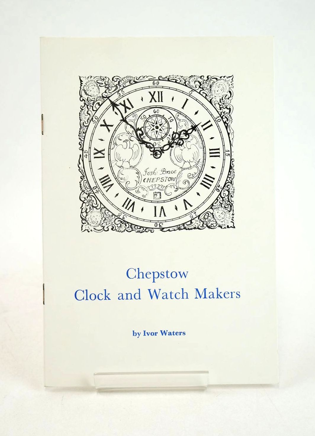 Photo of CHEPSTOW CLOCK AND WATCH MAKERS written by Waters, Ivor illustrated by Waters, Mercedes published by Moss Rose Press (STOCK CODE: 1327836)  for sale by Stella & Rose's Books