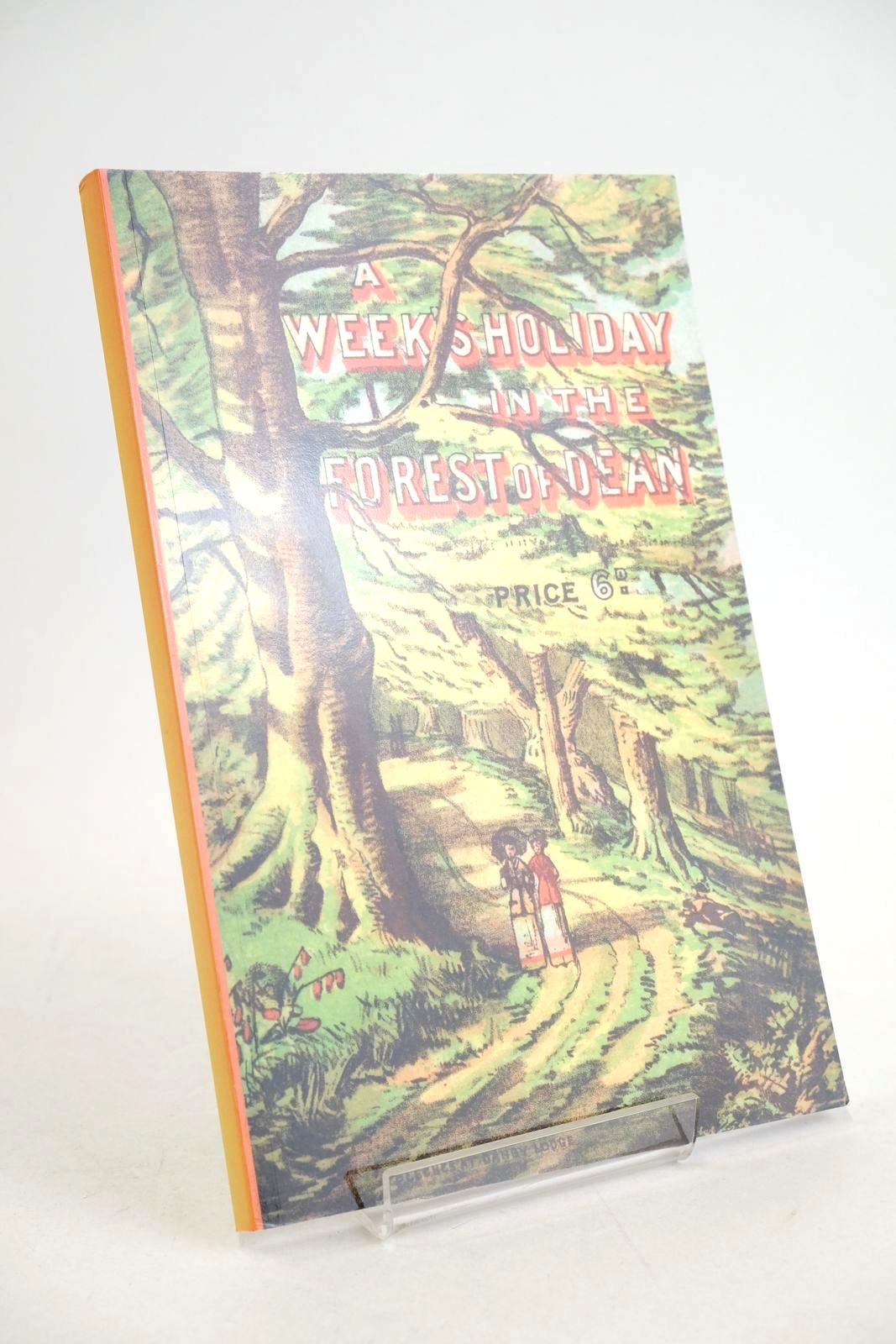 Photo of A WEEK'S HOLIDAY IN THE FOREST OF DEAN written by Bellows, John Standing, Ian published by Holborn House (STOCK CODE: 1327848)  for sale by Stella & Rose's Books