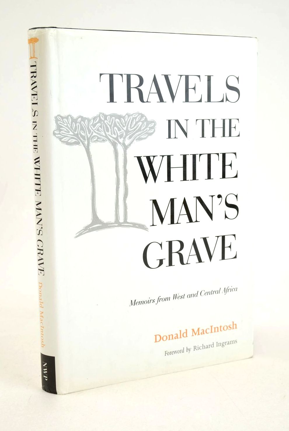 Photo of TRAVELS IN THE WHITE MAN'S GRAVE written by Macintosh, Donald Ingrams, Richard published by Neil Wilson (STOCK CODE: 1327880)  for sale by Stella & Rose's Books