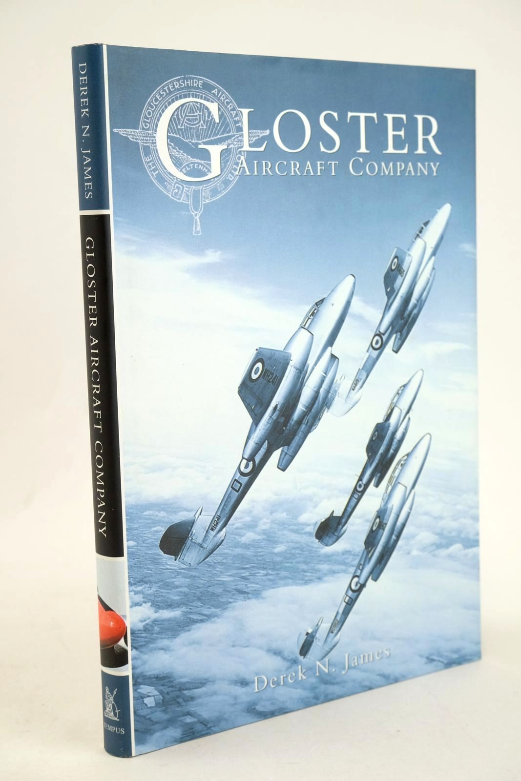 Photo of GLOSTER AIRCRAFT COMPANY written by James, Derek N. published by Tempus (STOCK CODE: 1327900)  for sale by Stella & Rose's Books