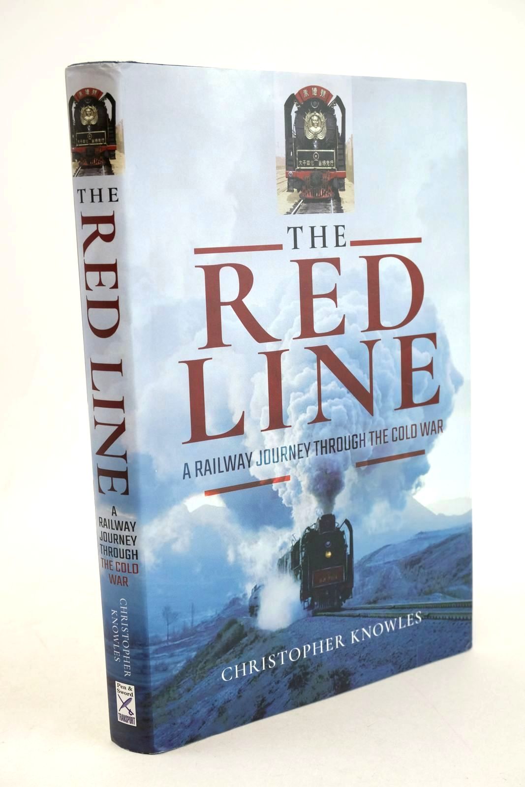Photo of THE RED LINE: A RAILWAY JOURNEY THROUGH THE COLD WAR written by Knowles, Christopher published by Pen &amp; Sword Transport (STOCK CODE: 1327920)  for sale by Stella & Rose's Books