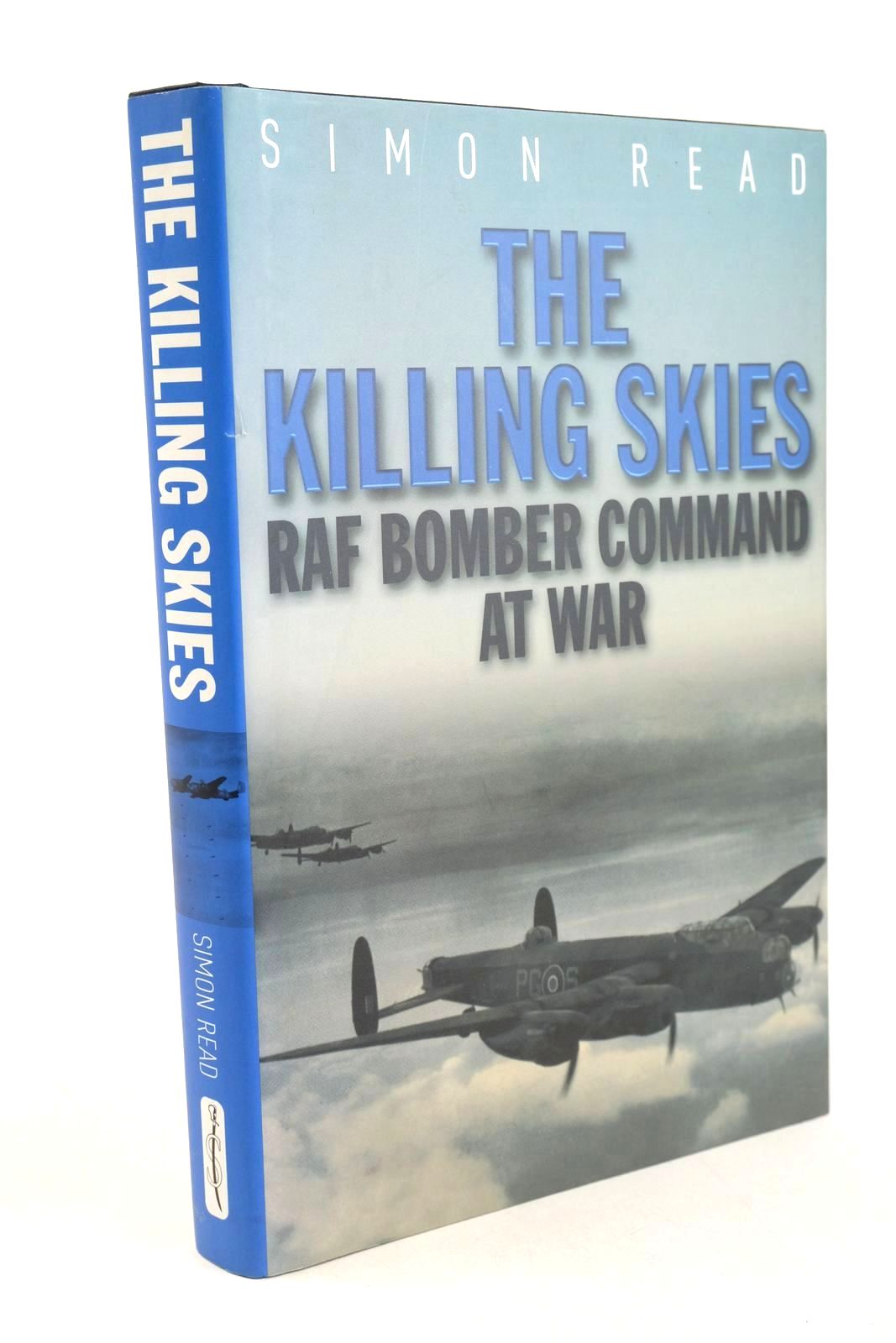 Photo of THE KILLING SKIES: RAF BOMBER COMMAND AT WAR written by Read, Simon published by Spellmount Ltd. (STOCK CODE: 1327923)  for sale by Stella & Rose's Books