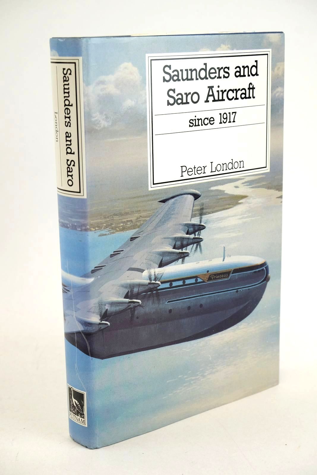 Photo of SAUNDERS AND SARO AIRCRAFT SINCE 1917 written by London, Peter published by Putnam (STOCK CODE: 1327947)  for sale by Stella & Rose's Books