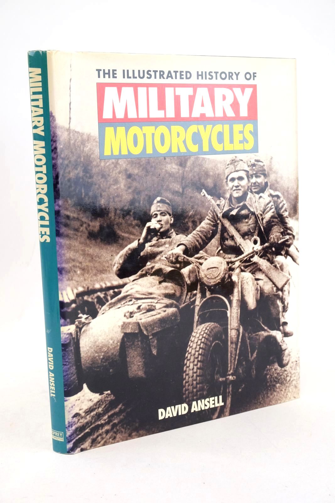 Photo of THE ILLUSTRATED HISTORY OF MILITARY MOTORCYCLES written by Ansell, David published by Osprey Automotive (STOCK CODE: 1327961)  for sale by Stella & Rose's Books