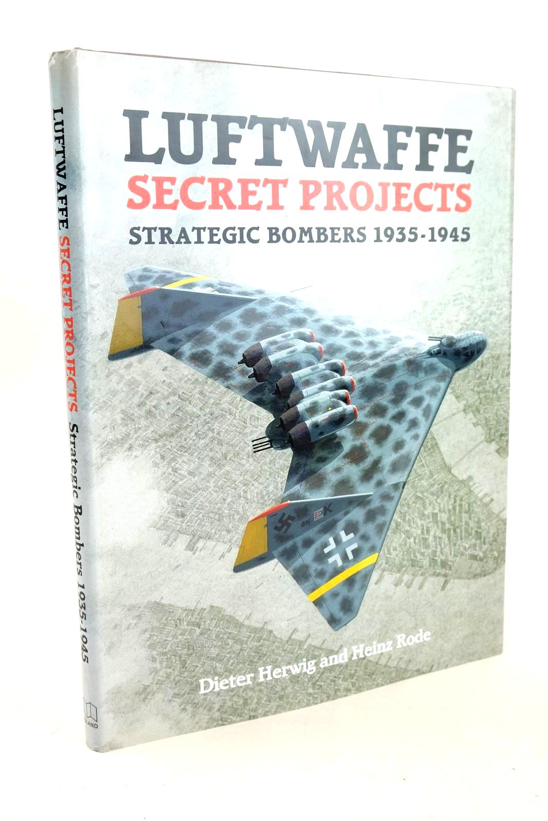 Photo of LUFTWAFFE SECRET PROJECTS STRATEGIC BOMBERS 1935-1945 written by Herwig, Dieter Rode, Heinz published by Midland Publishing (STOCK CODE: 1327974)  for sale by Stella & Rose's Books
