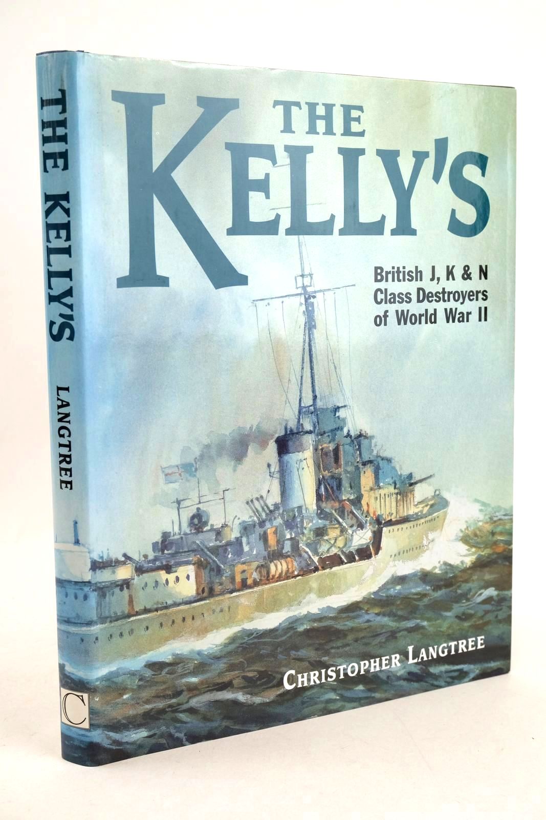 Photo of THE KELLY'S: BRITISH J, K AND N CLASS DESTROYERS OF WORLD WAR II written by Langtree, Christopher illustrated by Lambert, John Roberts, John published by Chatham Publishing (STOCK CODE: 1327988)  for sale by Stella & Rose's Books