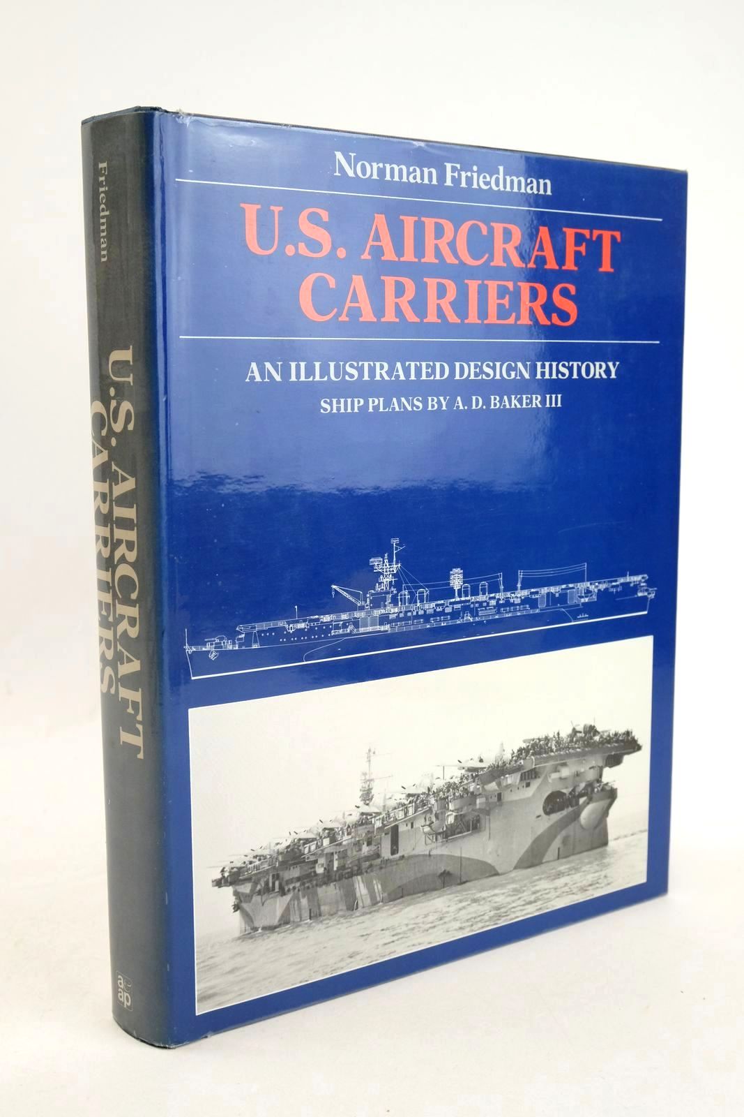 Photo of U.S. AIRCRAFT CARRIERS: AN ILLUSTRATED DESIGN HISTORY- Stock Number: 1327990