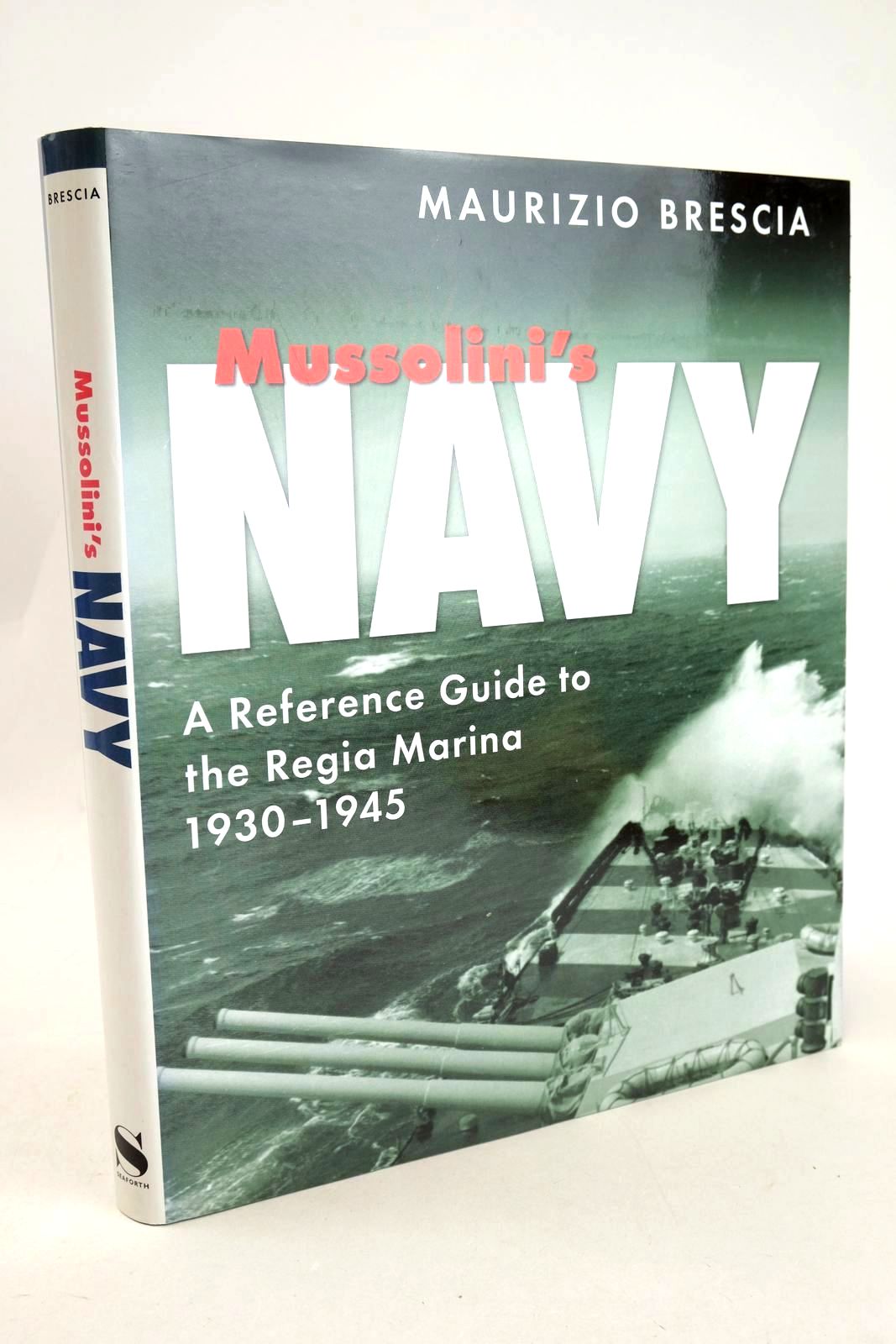 Photo of MUSSOLINI'S NAVY: A REFERENCE GUIDE TO THE REGIA MARINA 1930-1945 written by Brescia, Maurizio illustrated by Zaio, Paola published by Seaforth Publishing (STOCK CODE: 1327993)  for sale by Stella & Rose's Books