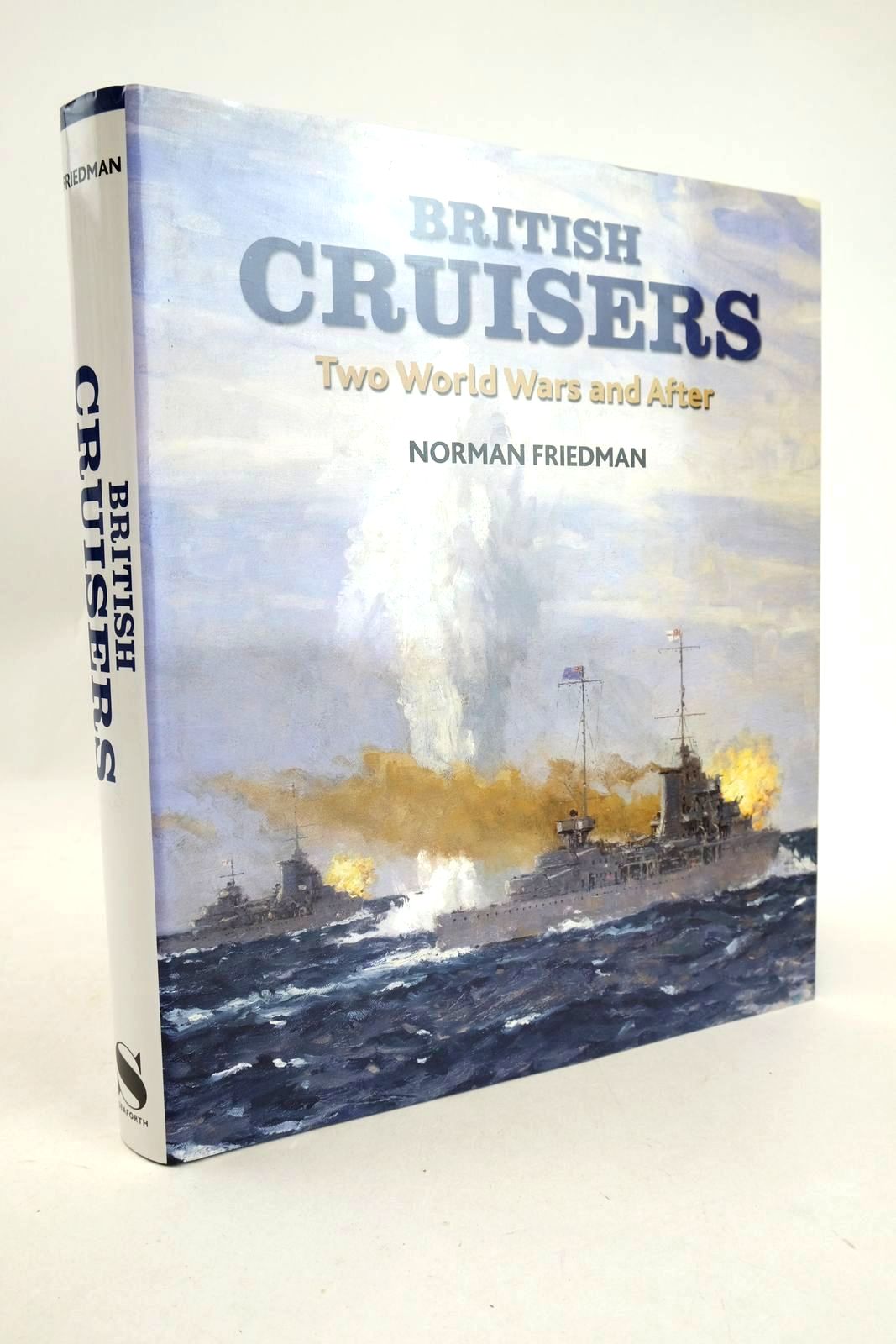 Photo of BRITISH CRUISERS TWO WORLD WARS AND AFTER written by Friedman, Norman illustrated by Baker, A.D. Dominy, John R. Raven, Alan Webb, Paul published by Seaforth Publishing (STOCK CODE: 1327994)  for sale by Stella & Rose's Books