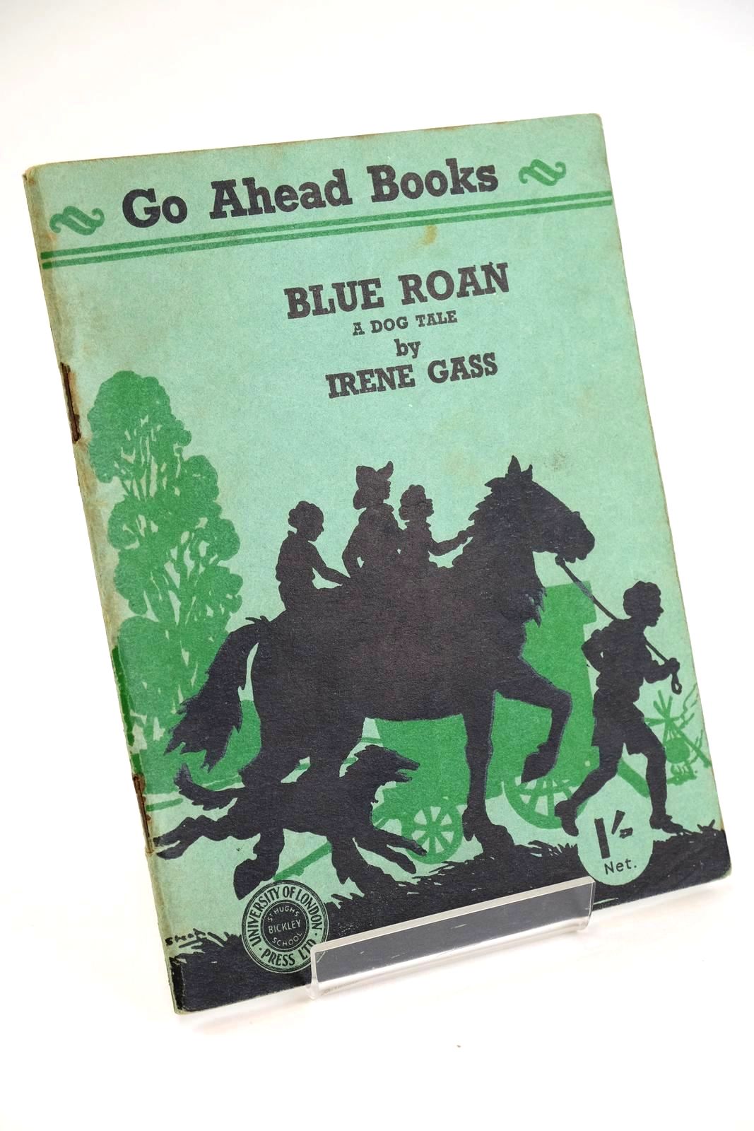 Photo of BLUE ROAN: A DOG TALE written by Gass, Irene illustrated by Brisley, Nina K. published by University of London Press Ltd. (STOCK CODE: 1328040)  for sale by Stella & Rose's Books