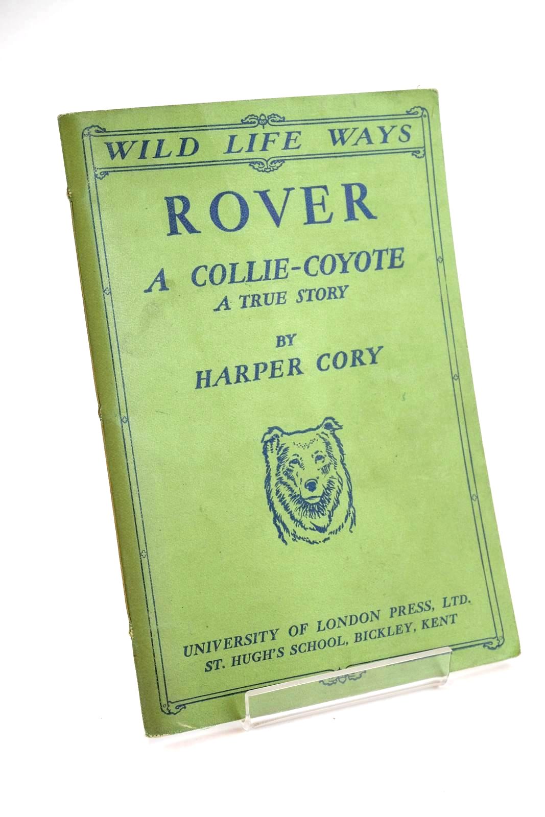 Photo of ROVER: A COLLIE-COYOTE written by Cory, Harper illustrated by Parker, W.N. published by University of London Press Ltd. (STOCK CODE: 1328047)  for sale by Stella & Rose's Books