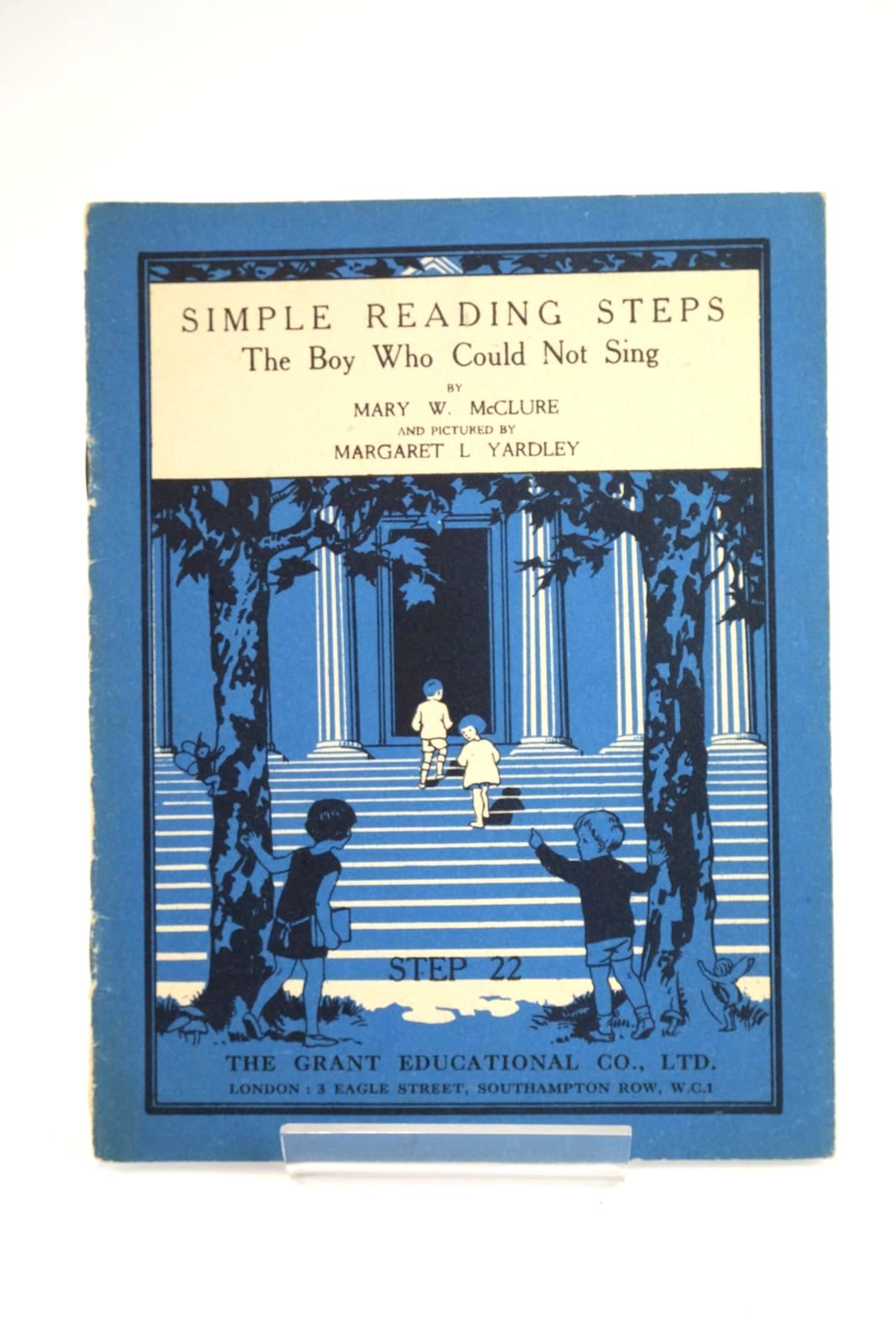 Photo of SIMPLE READING STEPS: THE BOY WHO COULD NOT SING written by McClure, Mary W. illustrated by Yardley, Margaret L. published by The Grant Educational Co. Ltd. (STOCK CODE: 1328060)  for sale by Stella & Rose's Books