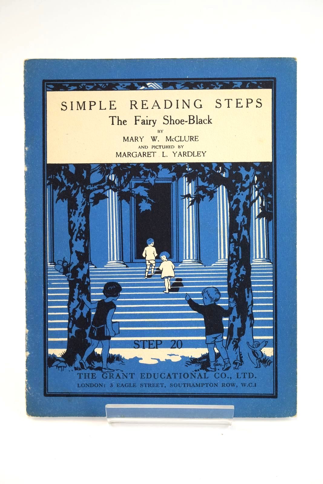 Photo of SIMPLE READING STEPS: THE FAIRY SHOE-BLACK written by McClure, Mary W. illustrated by Yardley, Margaret L. published by The Grant Educational Co. Ltd. (STOCK CODE: 1328061)  for sale by Stella & Rose's Books