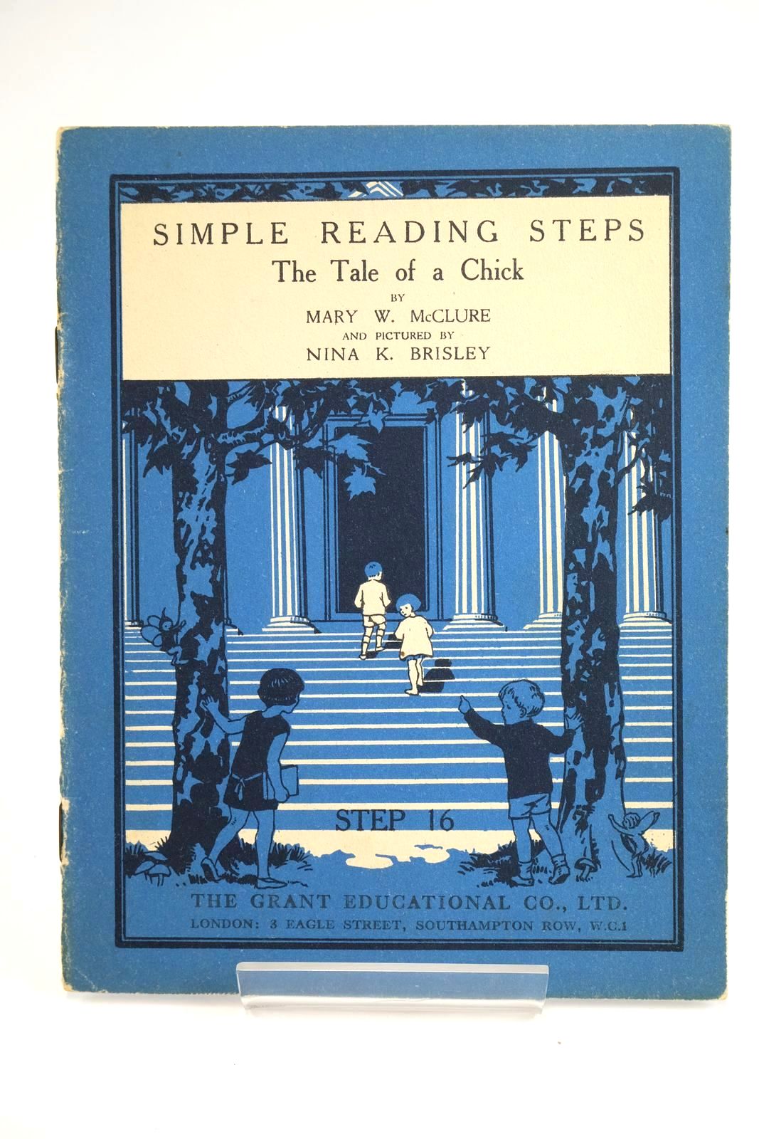 Photo of SIMPLE READING STEPS: THE TALE OF A CHICK written by McClure, Mary W. illustrated by Brisley, Nina K. published by The Grant Educational Co. Ltd. (STOCK CODE: 1328065)  for sale by Stella & Rose's Books