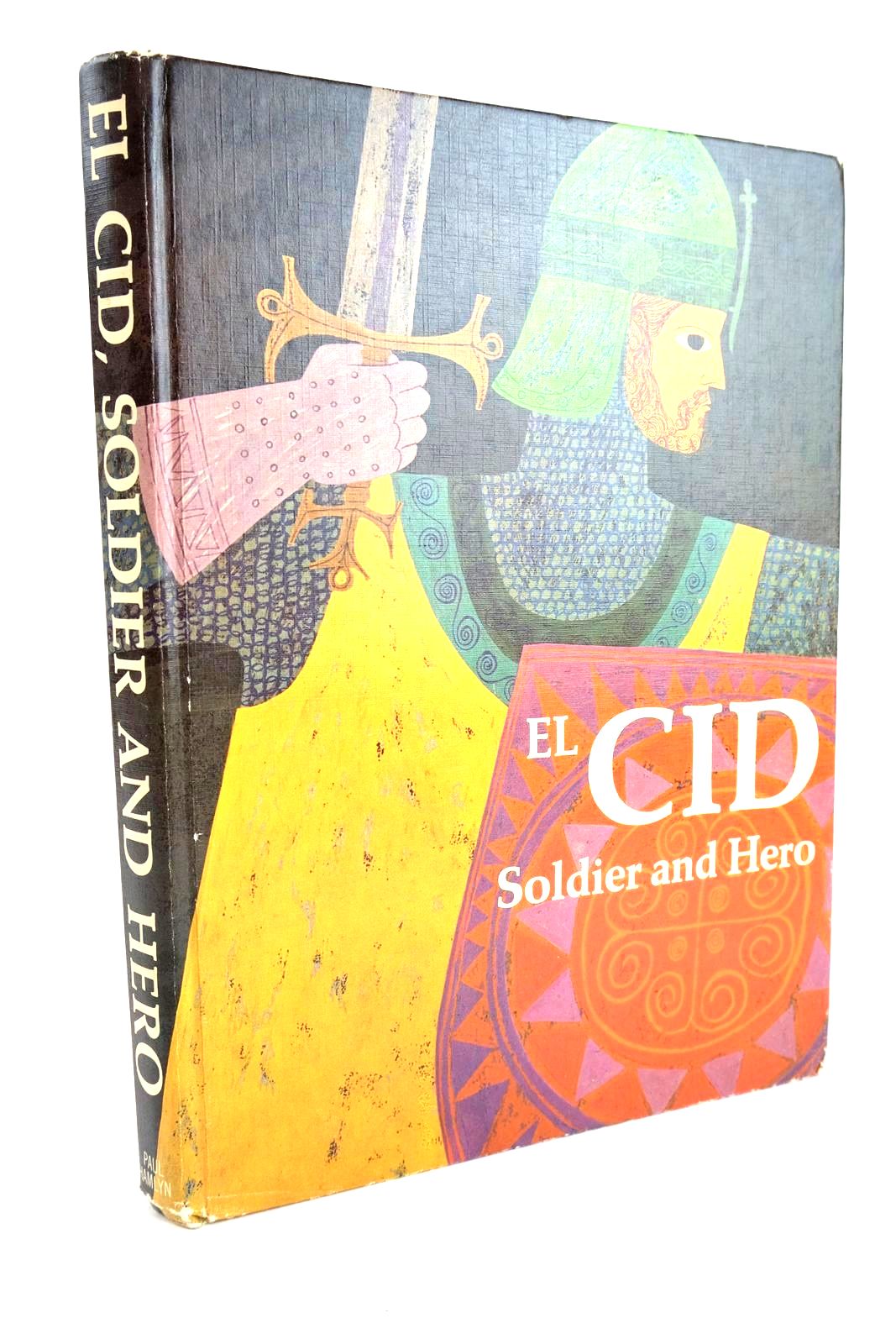 Photo of EL CID SOLDIER AND HERO written by De Vivanco, Maria Luisa Gefaell illustrated by Gal, Laszlo published by Paul Hamlyn (STOCK CODE: 1328420)  for sale by Stella & Rose's Books