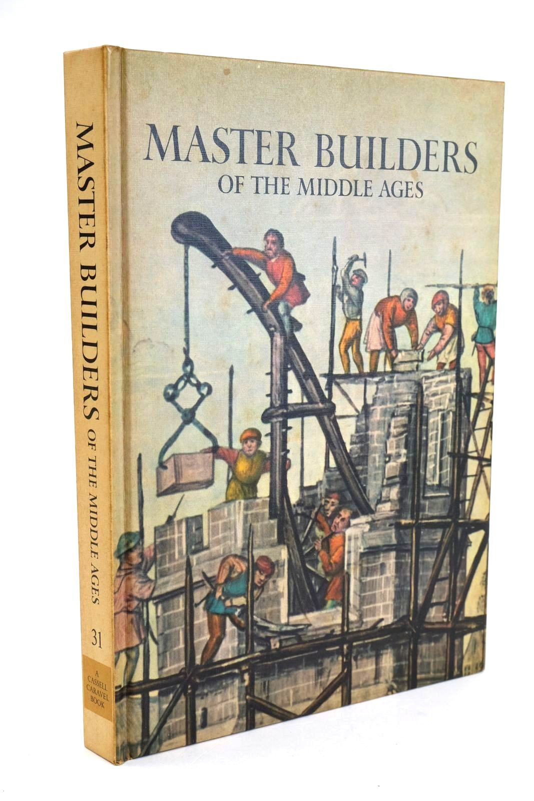 Photo of MASTER BUILDERS OF THE MIDDLE AGES written by Jacobs, David Branner, Robert published by Cassell (STOCK CODE: 1328553)  for sale by Stella & Rose's Books