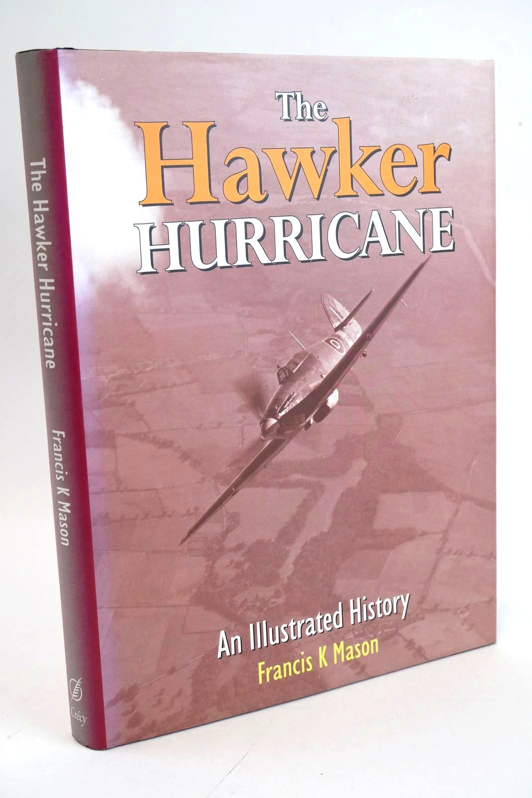 Photo of THE HAWKER HURRICANE written by Mason, Francis K. published by Crecy Publishing Limited (STOCK CODE: 1328572)  for sale by Stella & Rose's Books