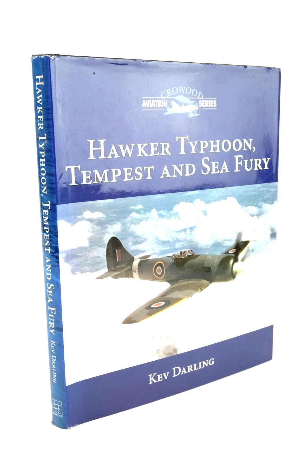 Photo of HAWKER TYPHOON, TEMPEST AND SEA FURY (CROWOOD AVIATION SERIES) written by Darling, Kev published by The Crowood Press (STOCK CODE: 1328577)  for sale by Stella & Rose's Books