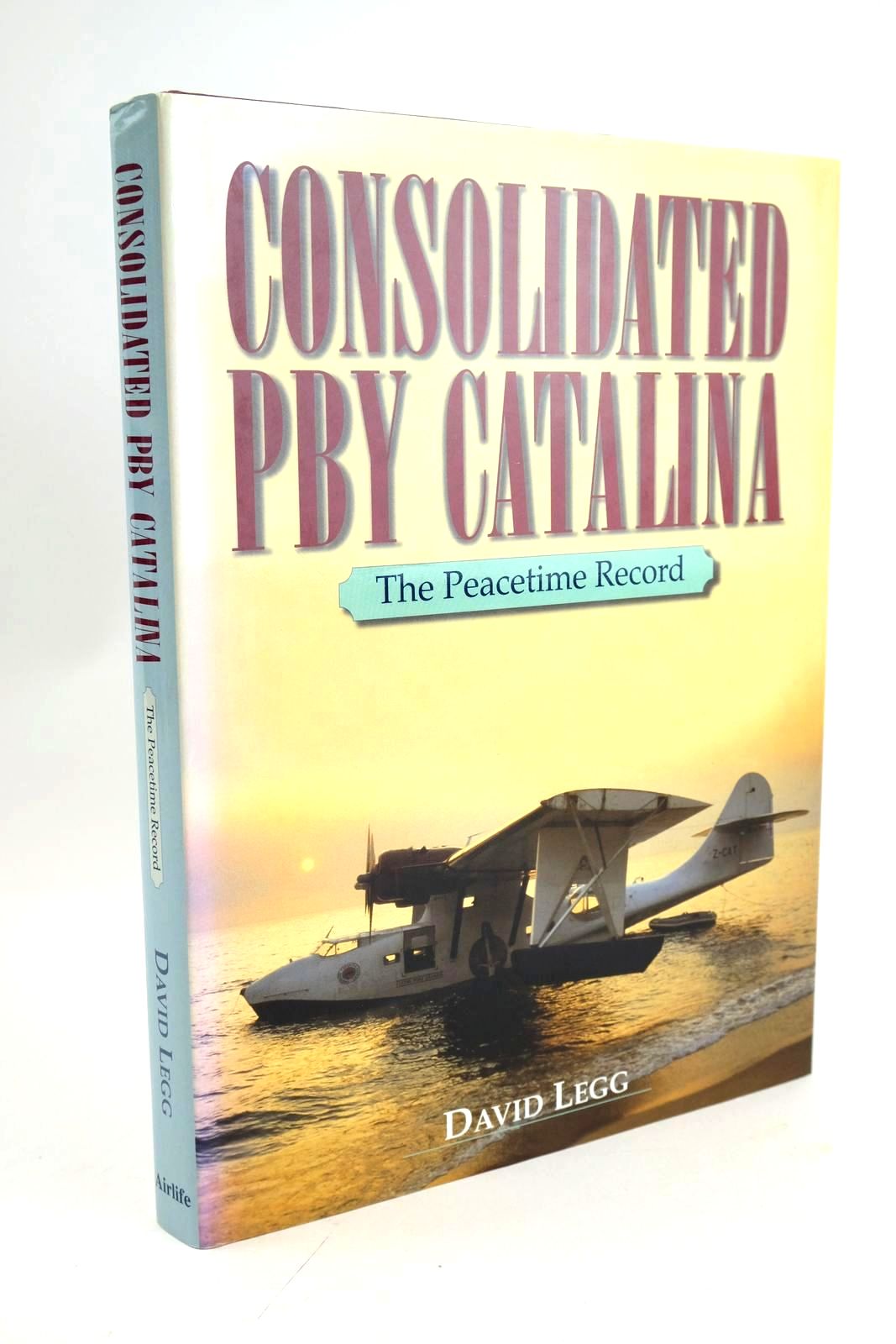 Photo of CONSOLIDATED PBY CATALINA: THE PEACETIME RECORD written by Legg, David published by Airlife (STOCK CODE: 1328580)  for sale by Stella & Rose's Books