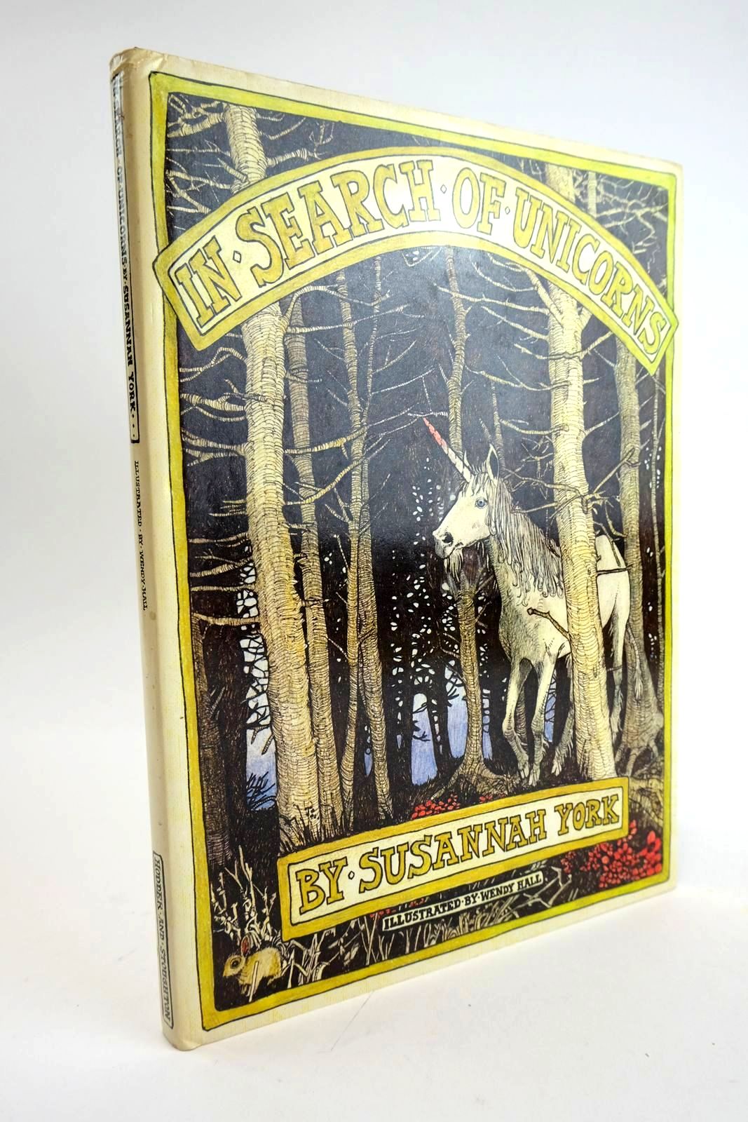 Photo of IN SEARCH OF UNICORNS written by York, Susannah illustrated by Hall, Wendy published by Hodder &amp; Stoughton (STOCK CODE: 1328641)  for sale by Stella & Rose's Books