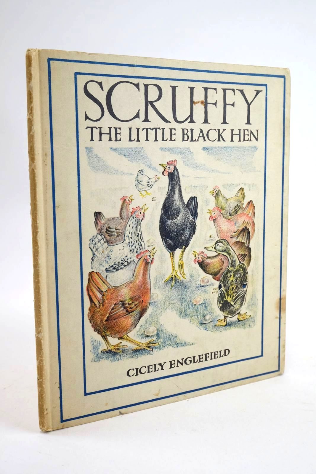 Photo of SCRUFFY THE LITTLE BLACK HEN written by Englefield, Cicely illustrated by Englefield, Cicely published by John Murray (STOCK CODE: 1328683)  for sale by Stella & Rose's Books