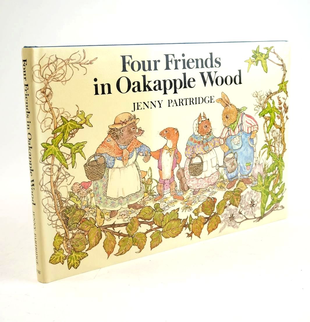 Photo of FOUR FRIENDS IN OAKAPPLE WOOD written by Partridge, Jenny illustrated by Partridge, Jenny published by World's Work Ltd. (STOCK CODE: 1328685)  for sale by Stella & Rose's Books