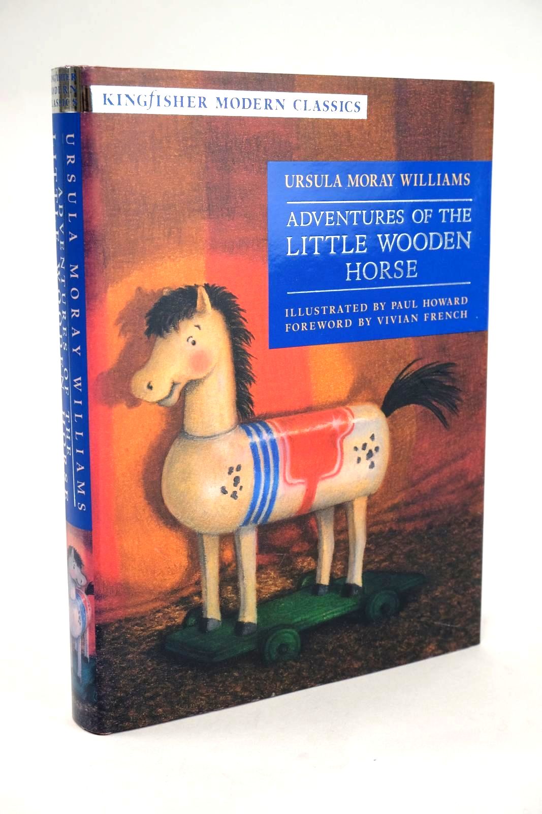 Photo of ADVENTURES OF THE LITTLE WOODEN HORSE written by Williams, Ursula Moray illustrated by Howard, Paul published by Kingfisher (STOCK CODE: 1328848)  for sale by Stella & Rose's Books