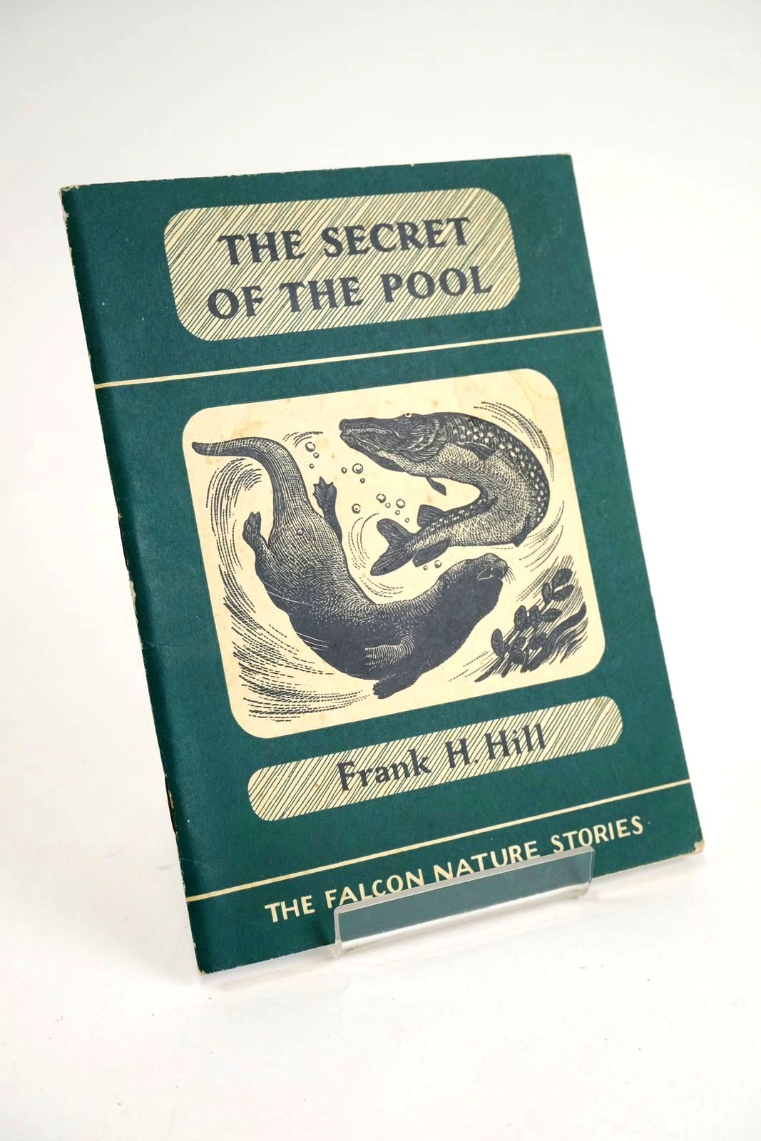 Photo of THE SECRET OF THE POOL written by Hill, Frank H. published by Frederick Warne &amp; Co Ltd. (STOCK CODE: 1328887)  for sale by Stella & Rose's Books