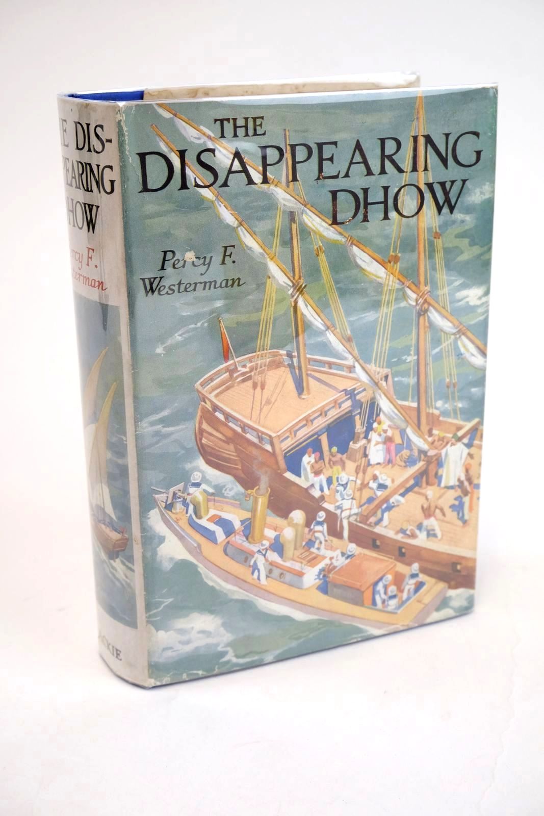 Photo of THE DISAPPEARING DHOW written by Westerman, Percy F. illustrated by Mays, D.L. published by Blackie &amp; Son Ltd. (STOCK CODE: 1328900)  for sale by Stella & Rose's Books