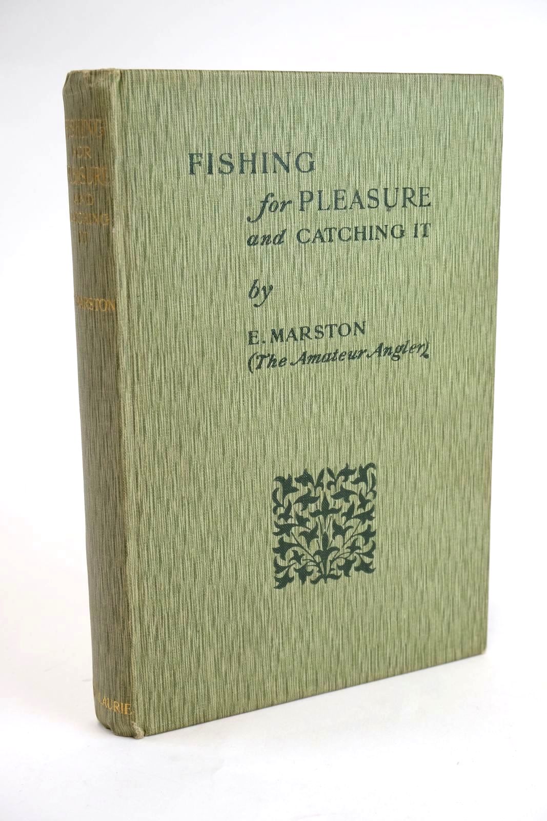 Photo of FISHING FOR PLEASURE AND CATCHING IT written by Marston, E. Marston, R.B. published by T. Werner Laurie (STOCK CODE: 1328902)  for sale by Stella & Rose's Books