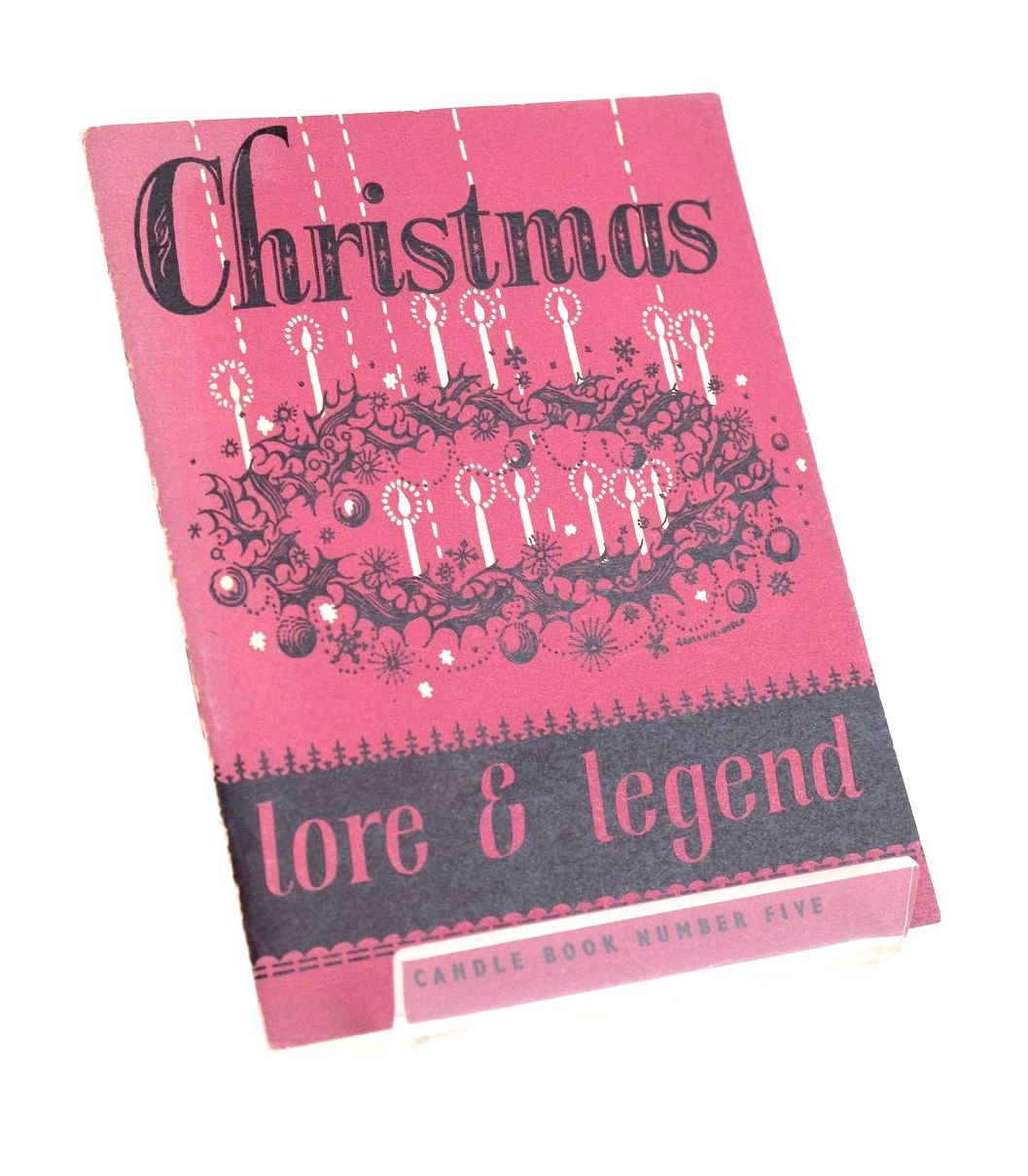 Photo of CHRISTMAS LORE AND LEGEND written by Gee, H.L. illustrated by Armour-Chelu, Louise published by Candle Books (STOCK CODE: 1329072)  for sale by Stella & Rose's Books