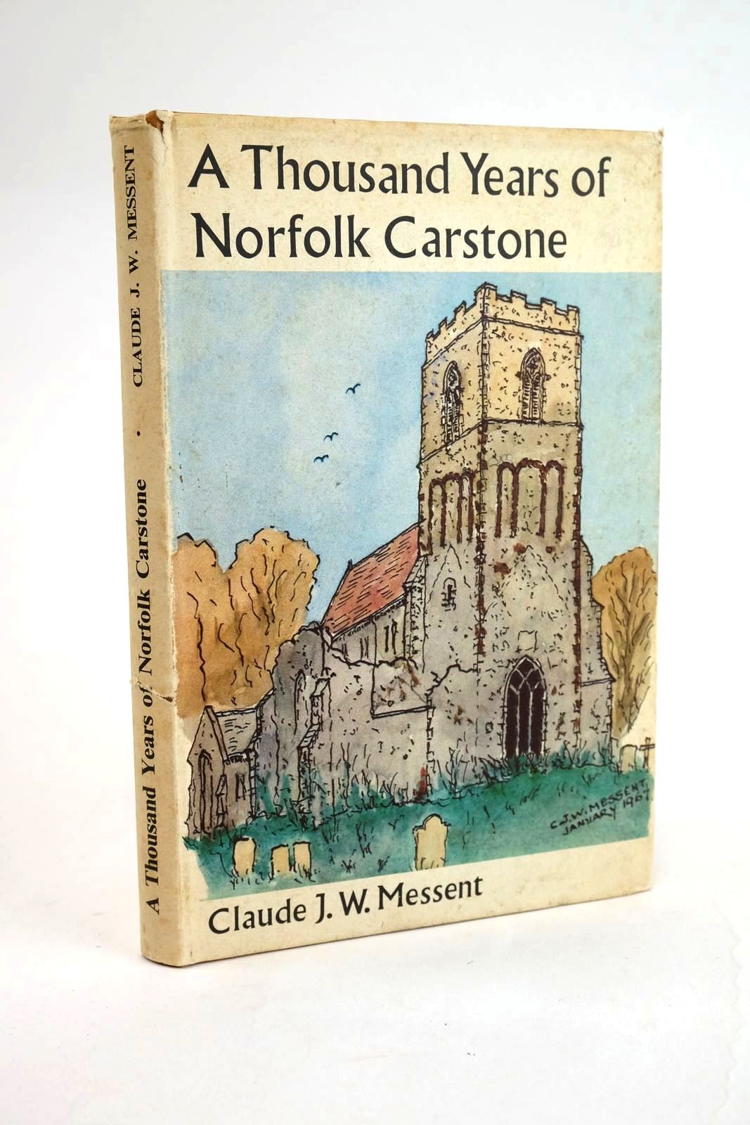 Photo of A THOUSAND YEARS OF NORFOLK CARSTONE 967-1967 written by Messent, Claude J.W. illustrated by Messent, Claude J.W. published by Claude J.W. Messent (STOCK CODE: 1329109)  for sale by Stella & Rose's Books