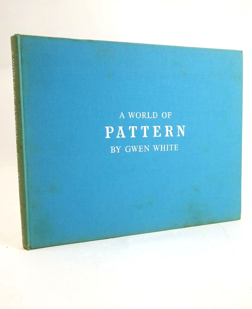 Photo of A WORLD OF PATTERN written by White, Gwen illustrated by White, Gwen published by John Murray (publishers) Ltd. (STOCK CODE: 1329227)  for sale by Stella & Rose's Books