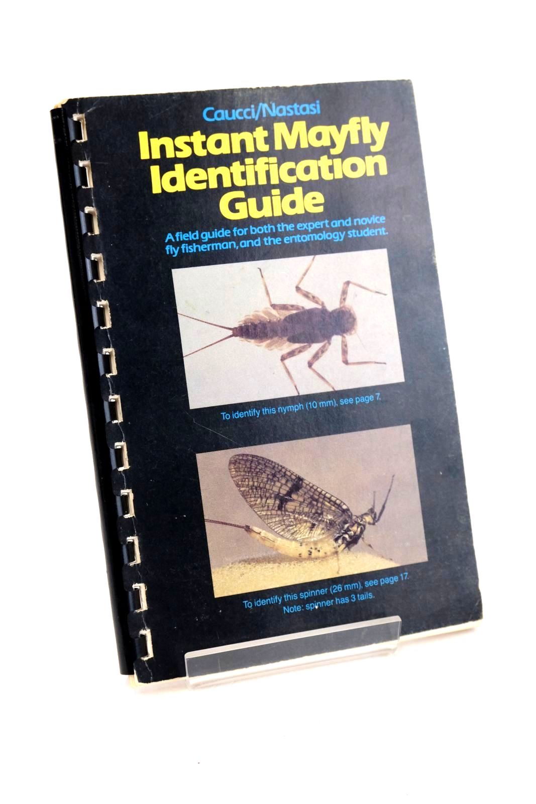 Photo of INSTANT MAYFLY IDENTIFICATION GUIDE written by Caucci, Al Nastasi, Bob illustrated by Caucci, Al Nastasi, Bob published by Comparahatch Ltd (STOCK CODE: 1329272)  for sale by Stella & Rose's Books