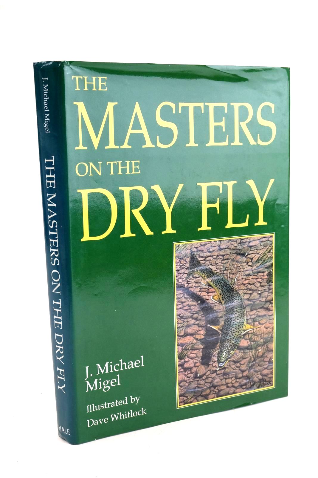 Photo of THE MASTERS ON THE DRY FLY written by Migel, J. Michael illustrated by Whitlock, Dave published by Robert Hale (STOCK CODE: 1329287)  for sale by Stella & Rose's Books