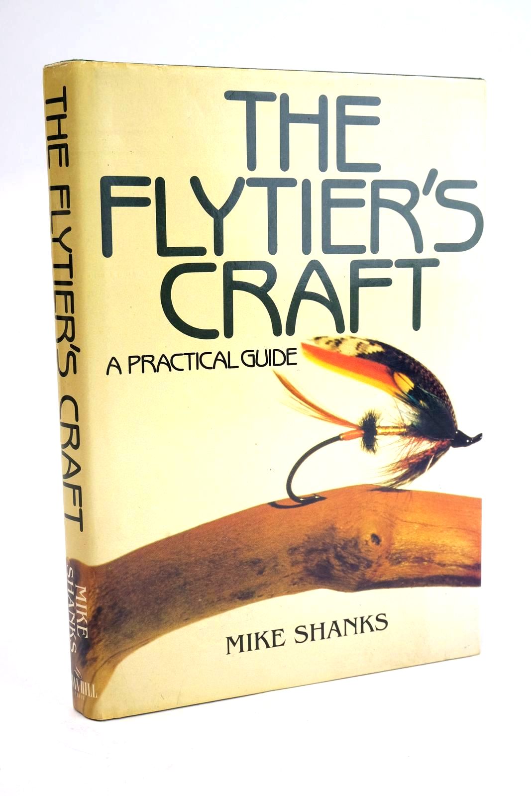 Photo of THE FLYTIER'S CRAFT: A PRACTICAL GUIDE written by Shanks, Mike published by Swan Hill Press (STOCK CODE: 1329309)  for sale by Stella & Rose's Books