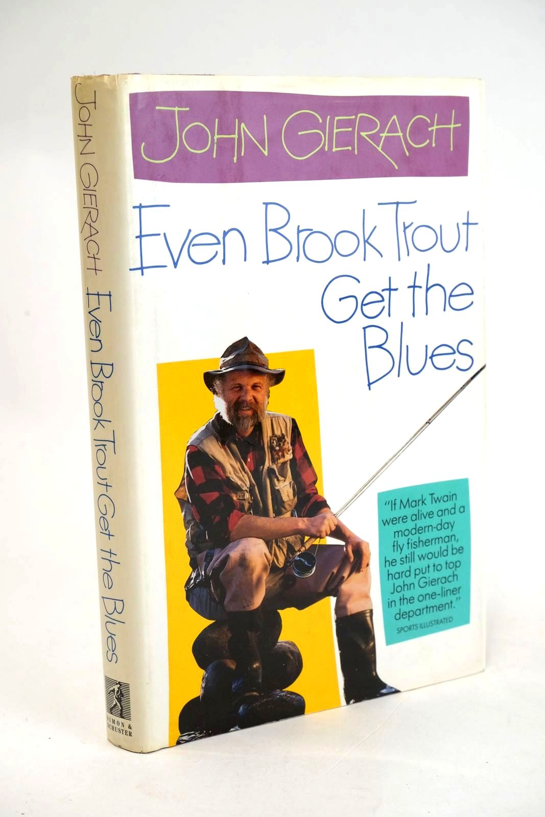 Photo of EVEN BROOK TROUT GET THE BLUES written by Gierach, John illustrated by Wolff, Glenn published by Simon &amp; Schuster (STOCK CODE: 1329333)  for sale by Stella & Rose's Books