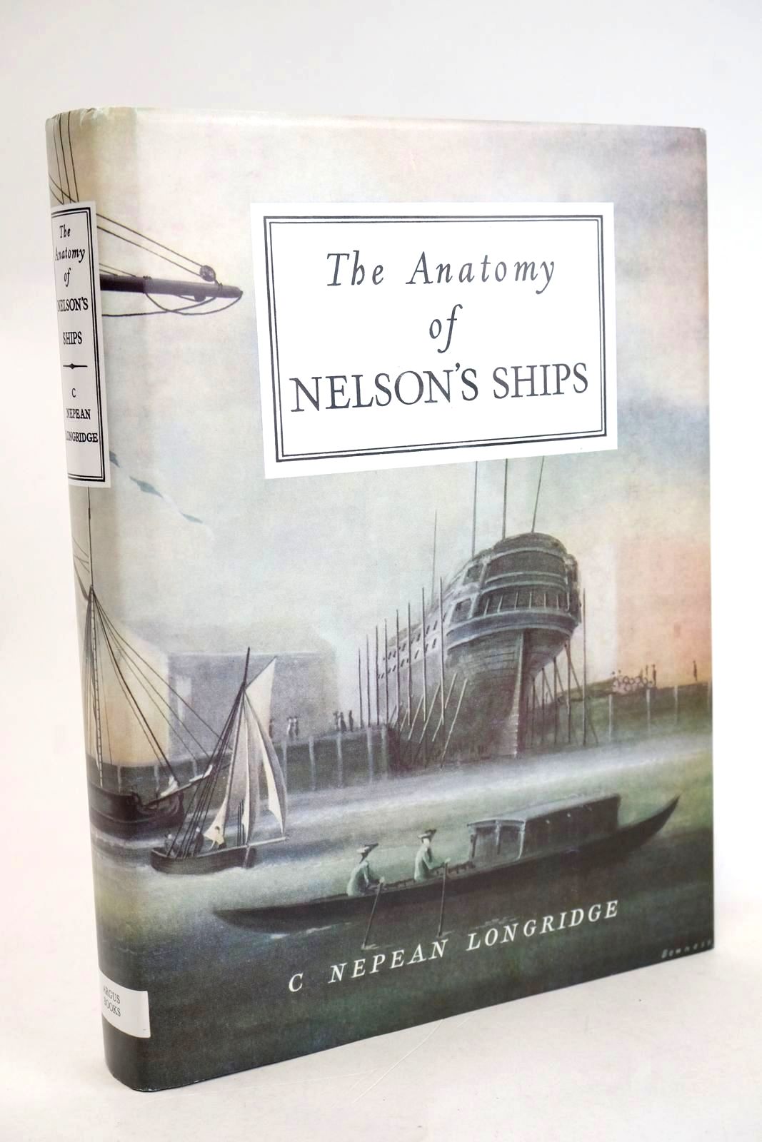 Photo of THE ANATOMY OF NELSON'S SHIPS written by Longridge, C. Nepean illustrated by Bowness, E. Campbell, G.F. published by Argus Books (STOCK CODE: 1329507)  for sale by Stella & Rose's Books