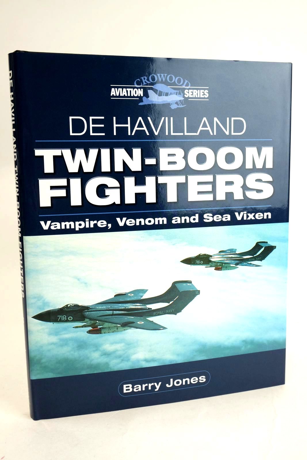 Photo of DE HAVILLAND TWIN-BOOM FIGHTERS: VAMPIRE, VENOM AND SEA VIXEN (CROWOOD AVIATION SERIES) written by Jones, Barry published by The Crowood Press (STOCK CODE: 1329553)  for sale by Stella & Rose's Books