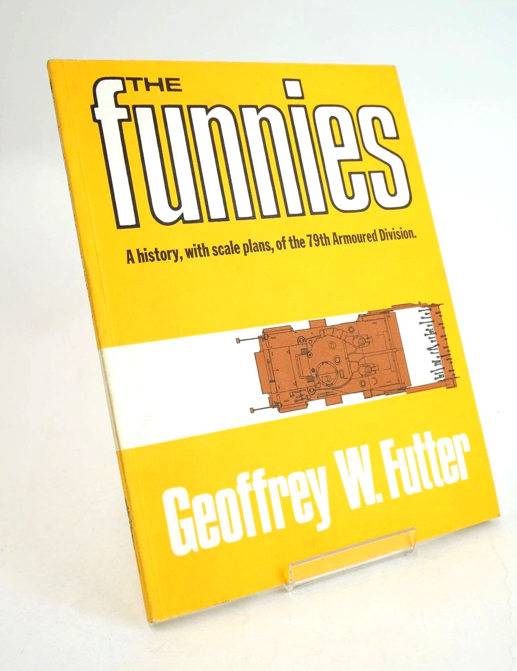 Photo of THE FUNNIES: THE 79TH ARMOURED DIVISION AND ITS SPECIALISED EQUIPMENT written by Futter, Geoffrey W. published by Model &amp; Allied Publications Ltd. (STOCK CODE: 1329589)  for sale by Stella & Rose's Books