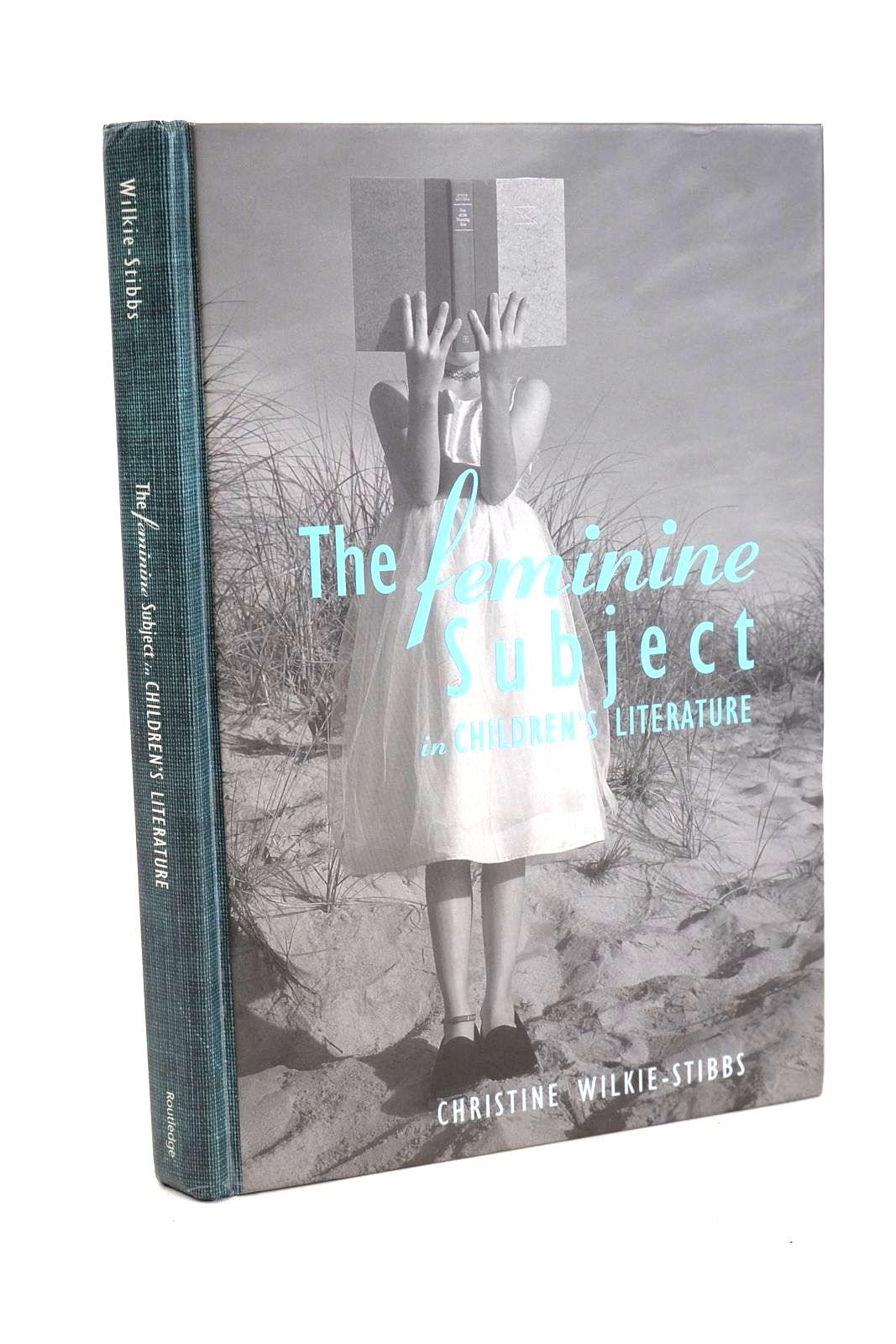 Photo of THE FEMININE SUBJECT IN CHILDREN'S LITERATURE written by Wilkie-Stibbs, Christine published by Routledge (STOCK CODE: 1330673)  for sale by Stella & Rose's Books