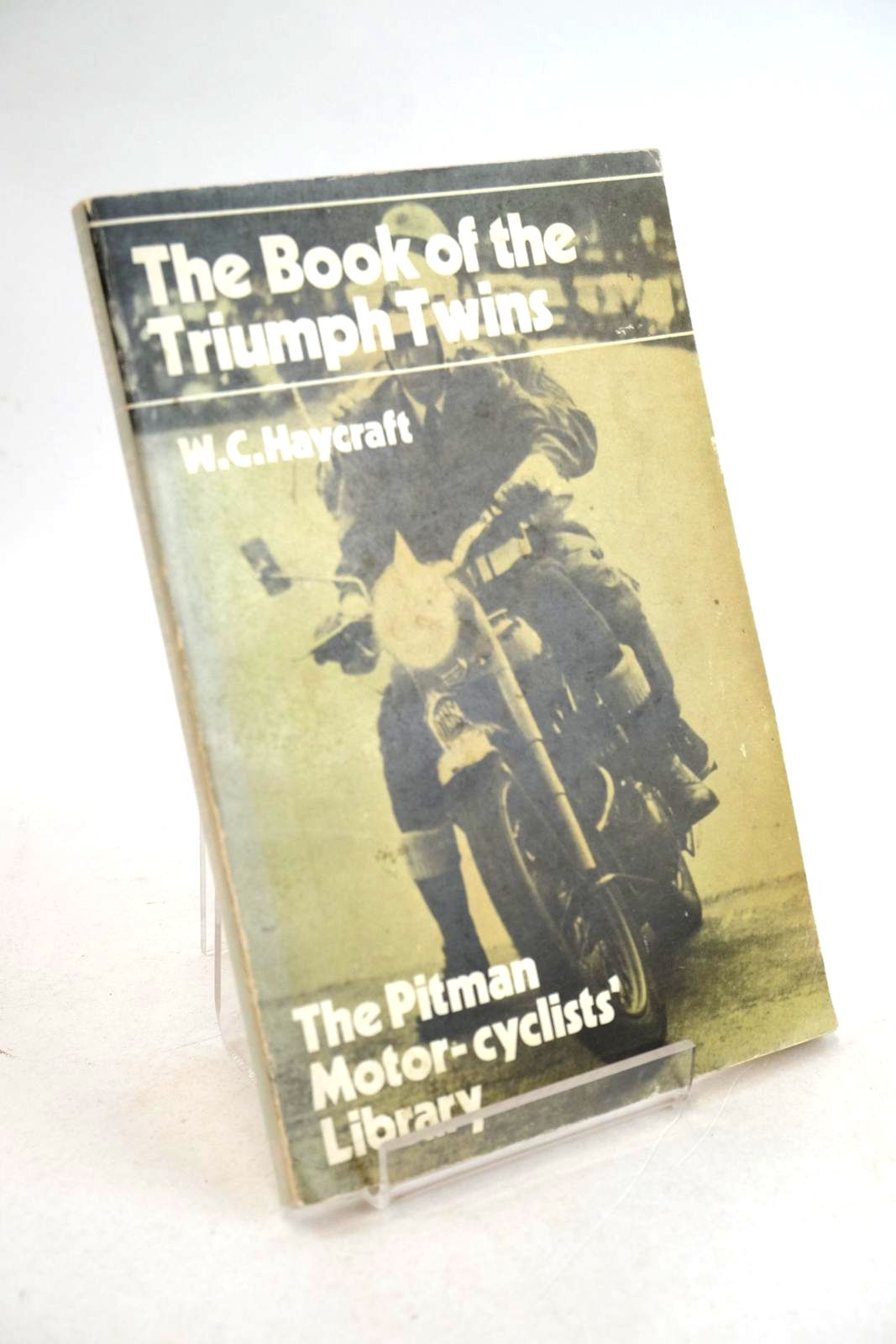 Photo of THE BOOK OF THE TRIUMPH TWINS written by Haycraft, W.C. published by Sir Isaac Pitman (STOCK CODE: 1330693)  for sale by Stella & Rose's Books